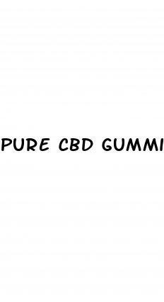 pure cbd gummies dr oz price
