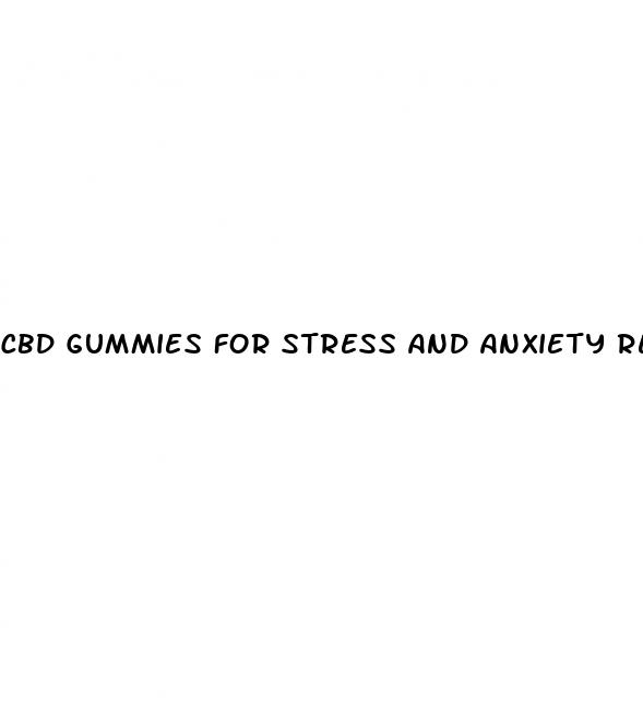 cbd gummies for stress and anxiety reviews