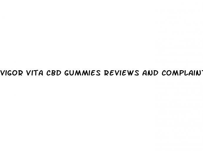 vigor vita cbd gummies reviews and complaints