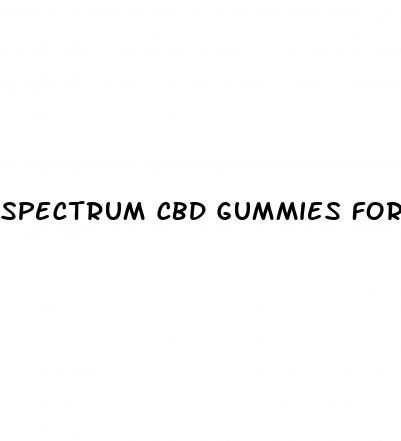 spectrum cbd gummies for cholesterol