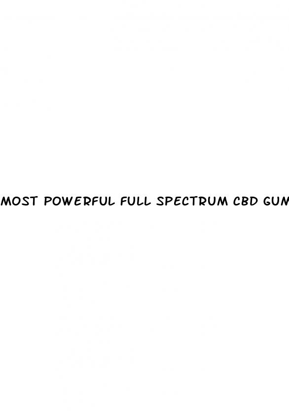 most powerful full spectrum cbd gummies