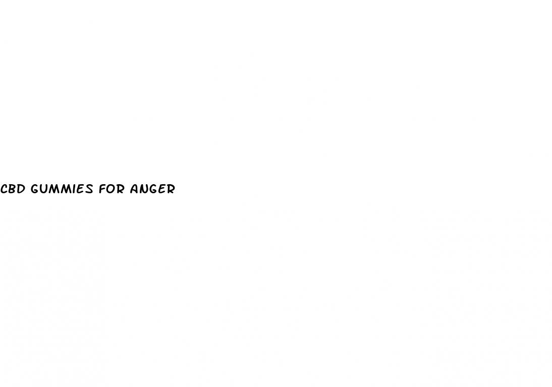 cbd gummies for anger