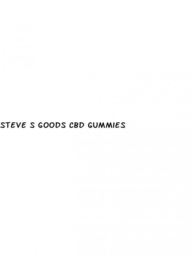 steve s goods cbd gummies