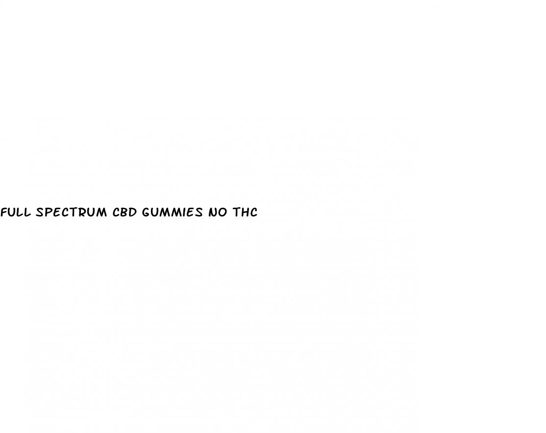full spectrum cbd gummies no thc