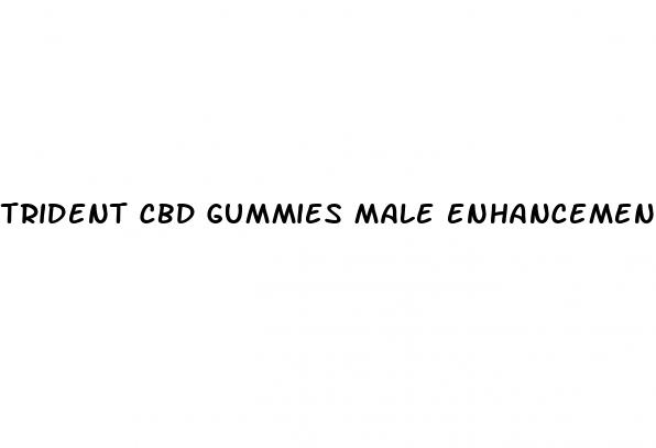 trident cbd gummies male enhancement