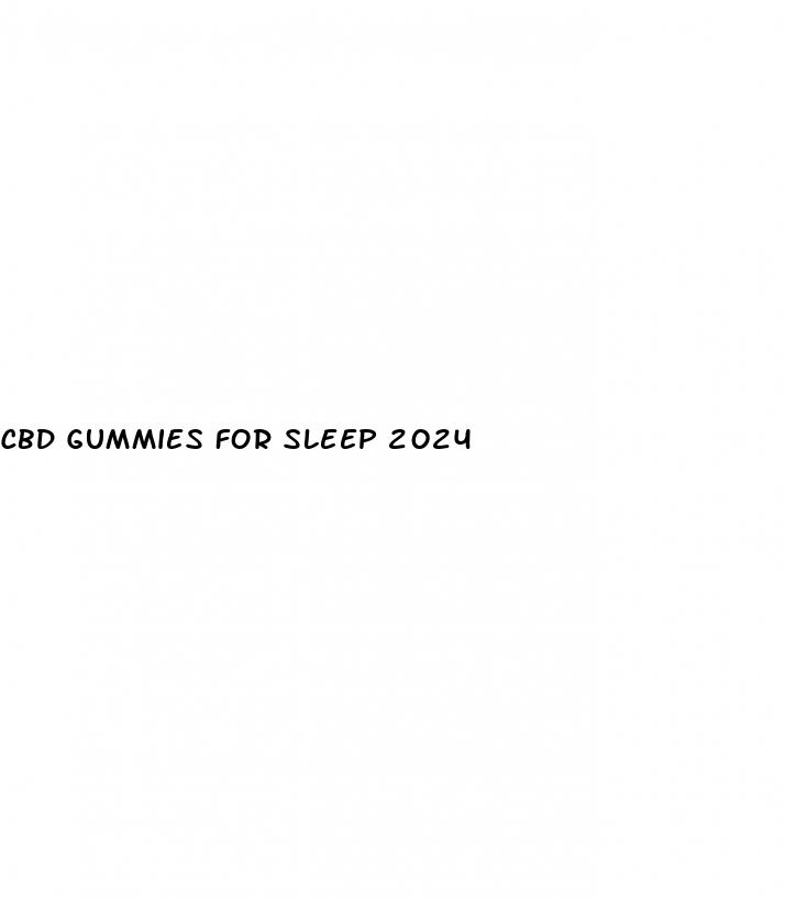 cbd gummies for sleep 2024