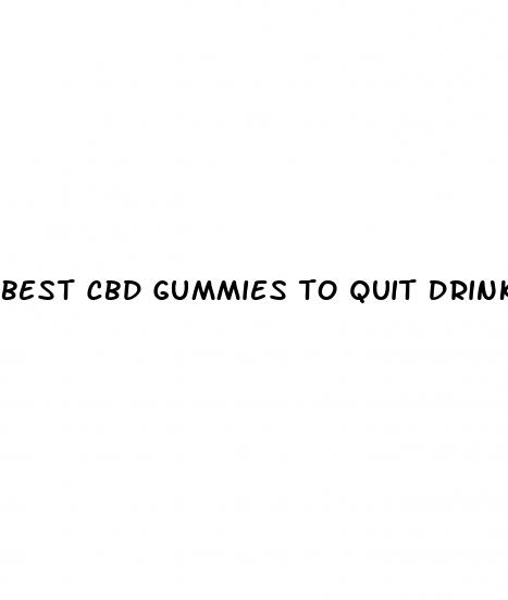 best cbd gummies to quit drinking