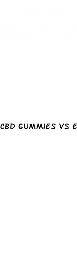 cbd gummies vs edibles