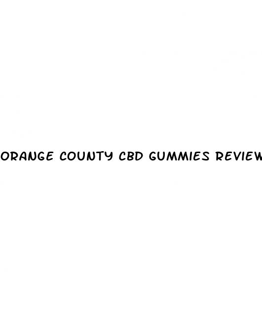 orange county cbd gummies reviews