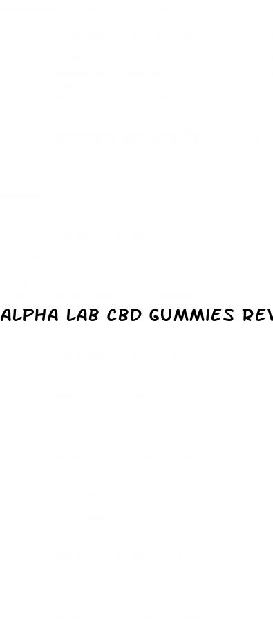 alpha lab cbd gummies reviews