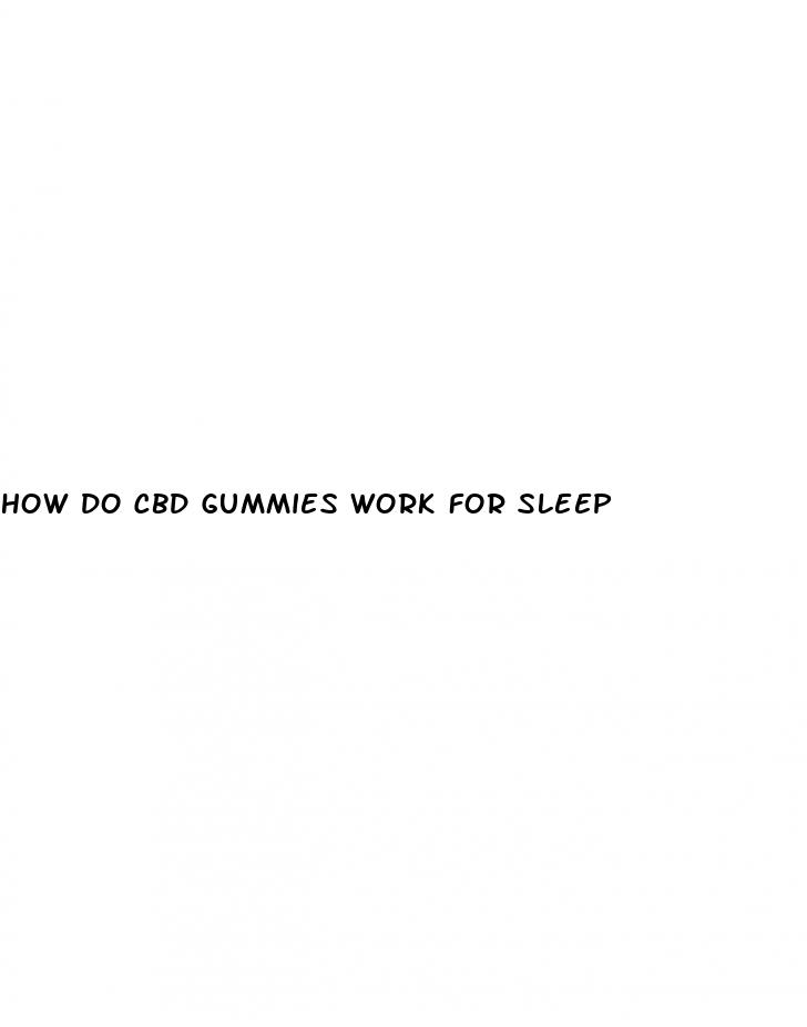 how do cbd gummies work for sleep