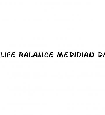 life balance meridian relief cbd gummies