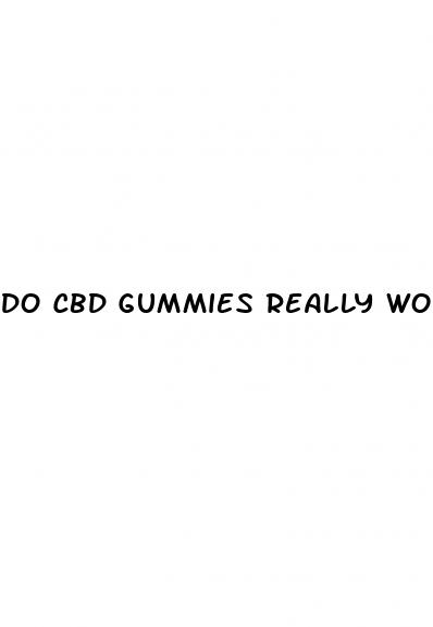 do cbd gummies really work