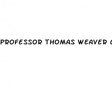 professor thomas weaver cbd gummies