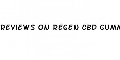 reviews on regen cbd gummies