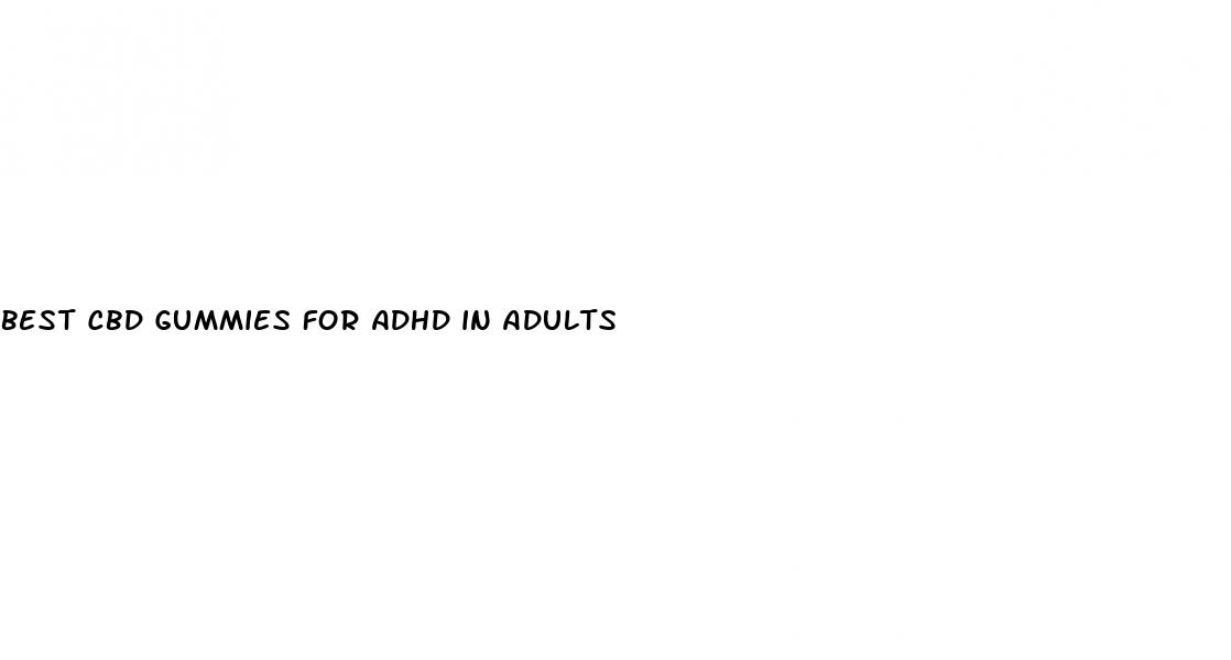 best cbd gummies for adhd in adults