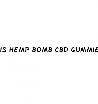 is hemp bomb cbd gummies aqueous