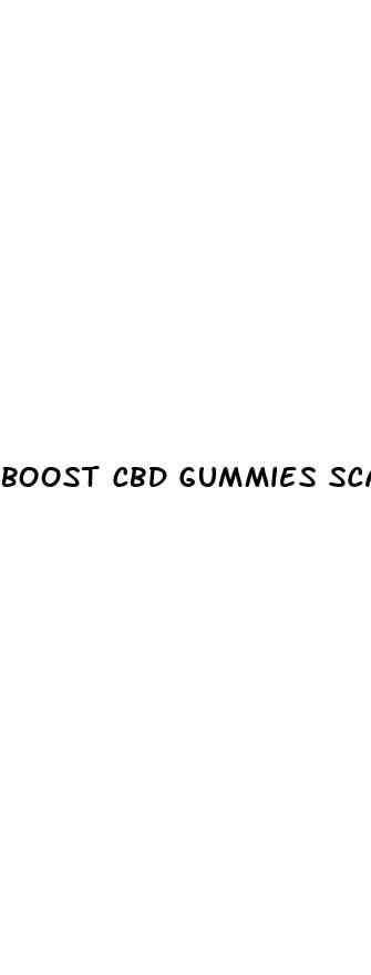 boost cbd gummies scam