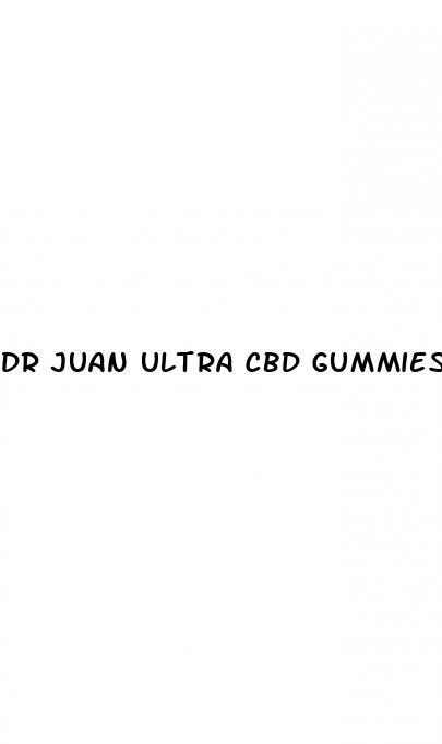dr juan ultra cbd gummies