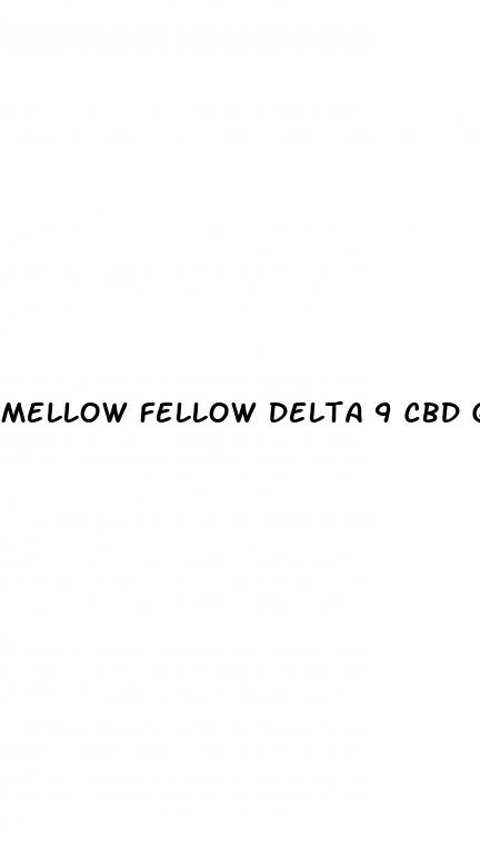 mellow fellow delta 9 cbd gummies