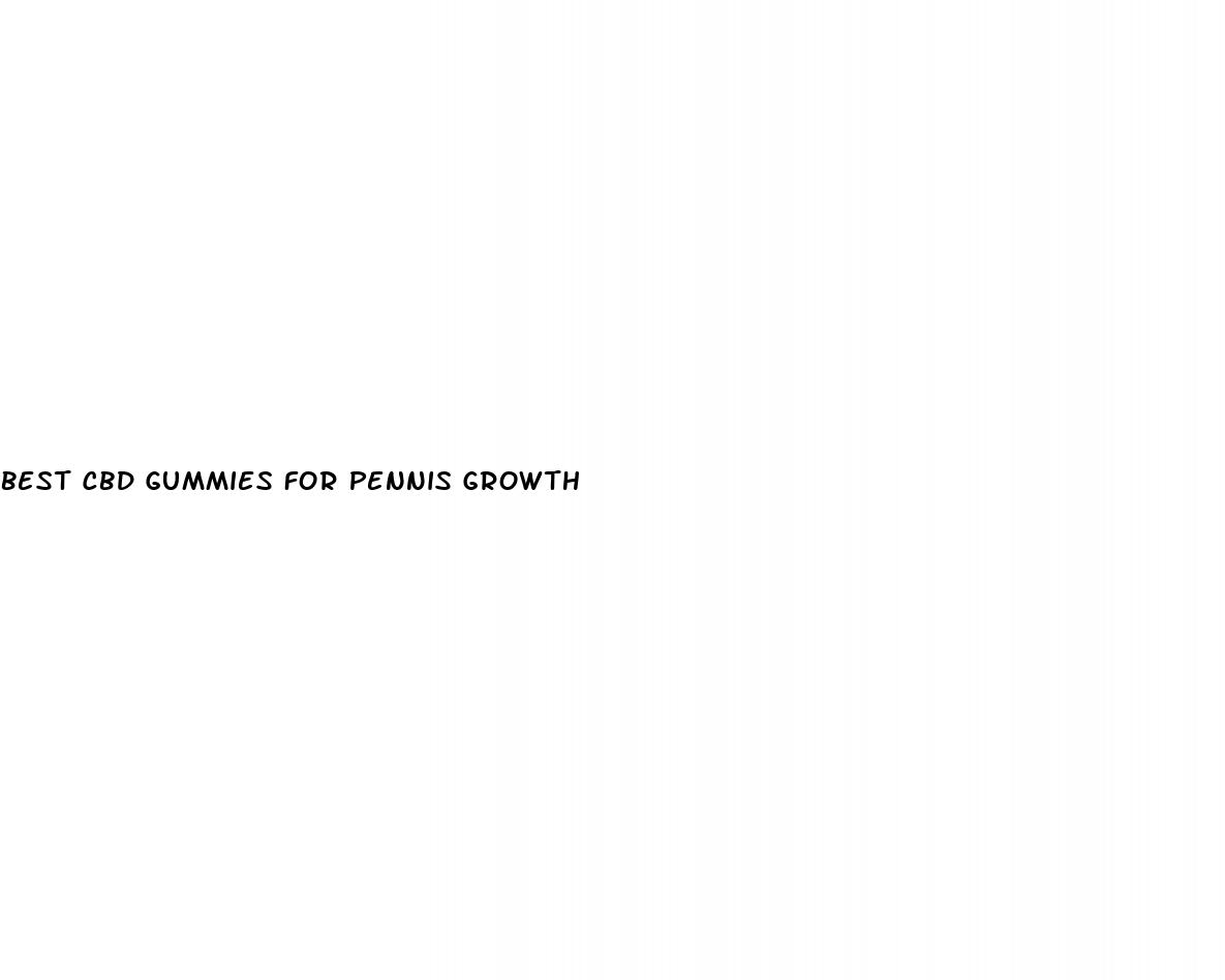 best cbd gummies for pennis growth