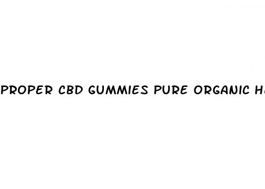 proper cbd gummies pure organic hemp extract 300mg