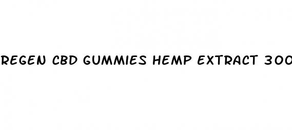 regen cbd gummies hemp extract 300mg