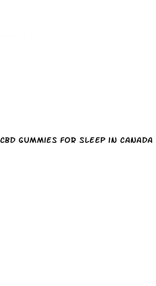 cbd gummies for sleep in canada