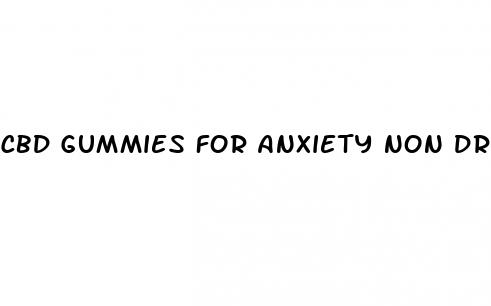 cbd gummies for anxiety non drowsy