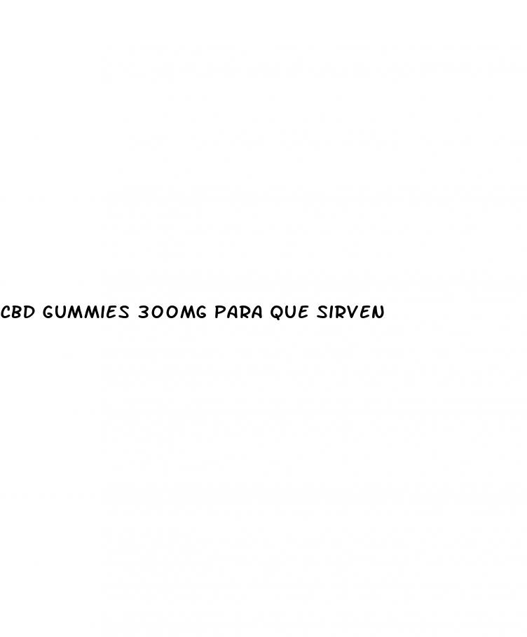 cbd gummies 300mg para que sirven