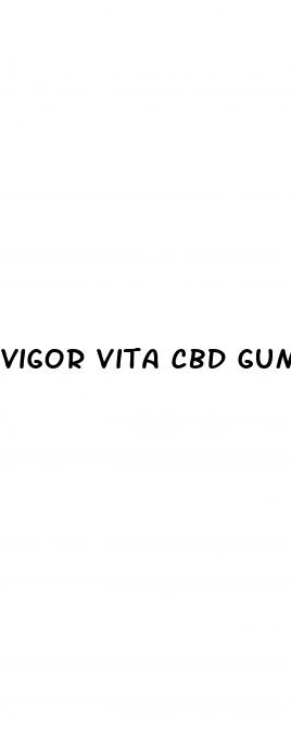 vigor vita cbd gummies work