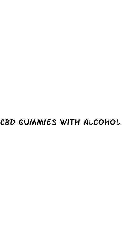 cbd gummies with alcohol