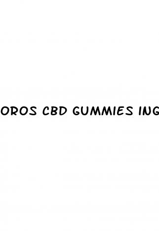oros cbd gummies ingredients