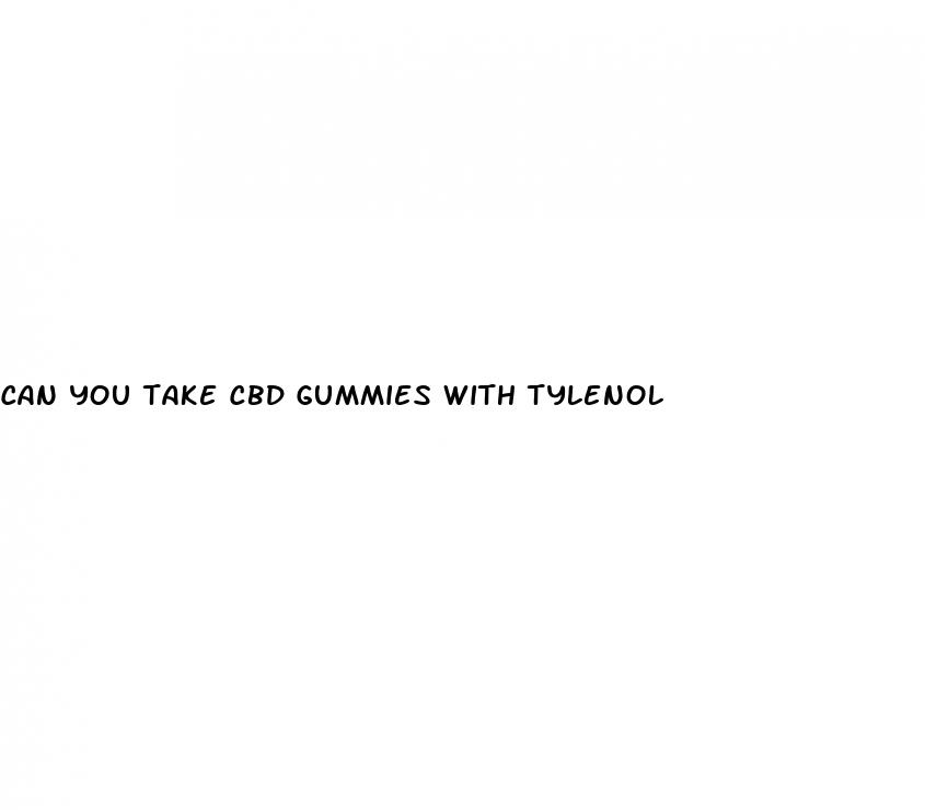 can you take cbd gummies with tylenol