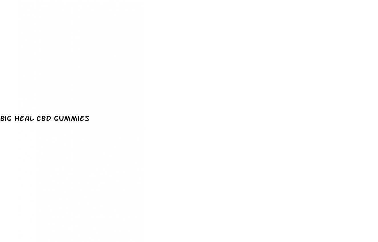 big heal cbd gummies