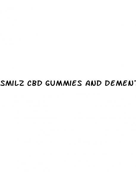 smilz cbd gummies and dementia