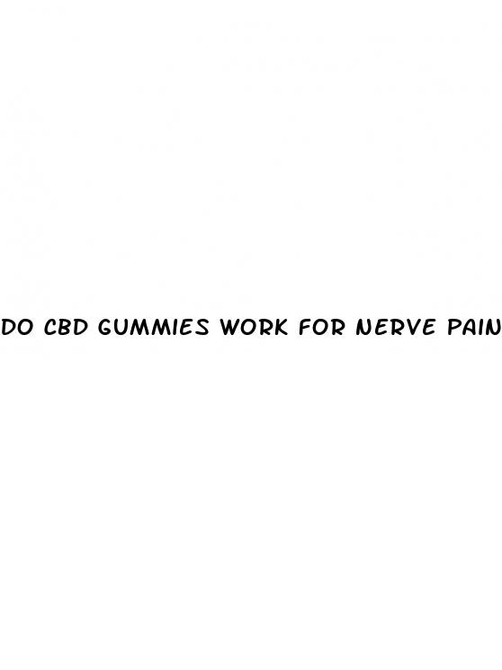 do cbd gummies work for nerve pain