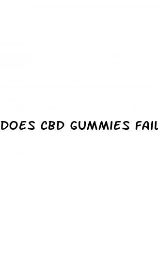 does cbd gummies fail a drug test taking