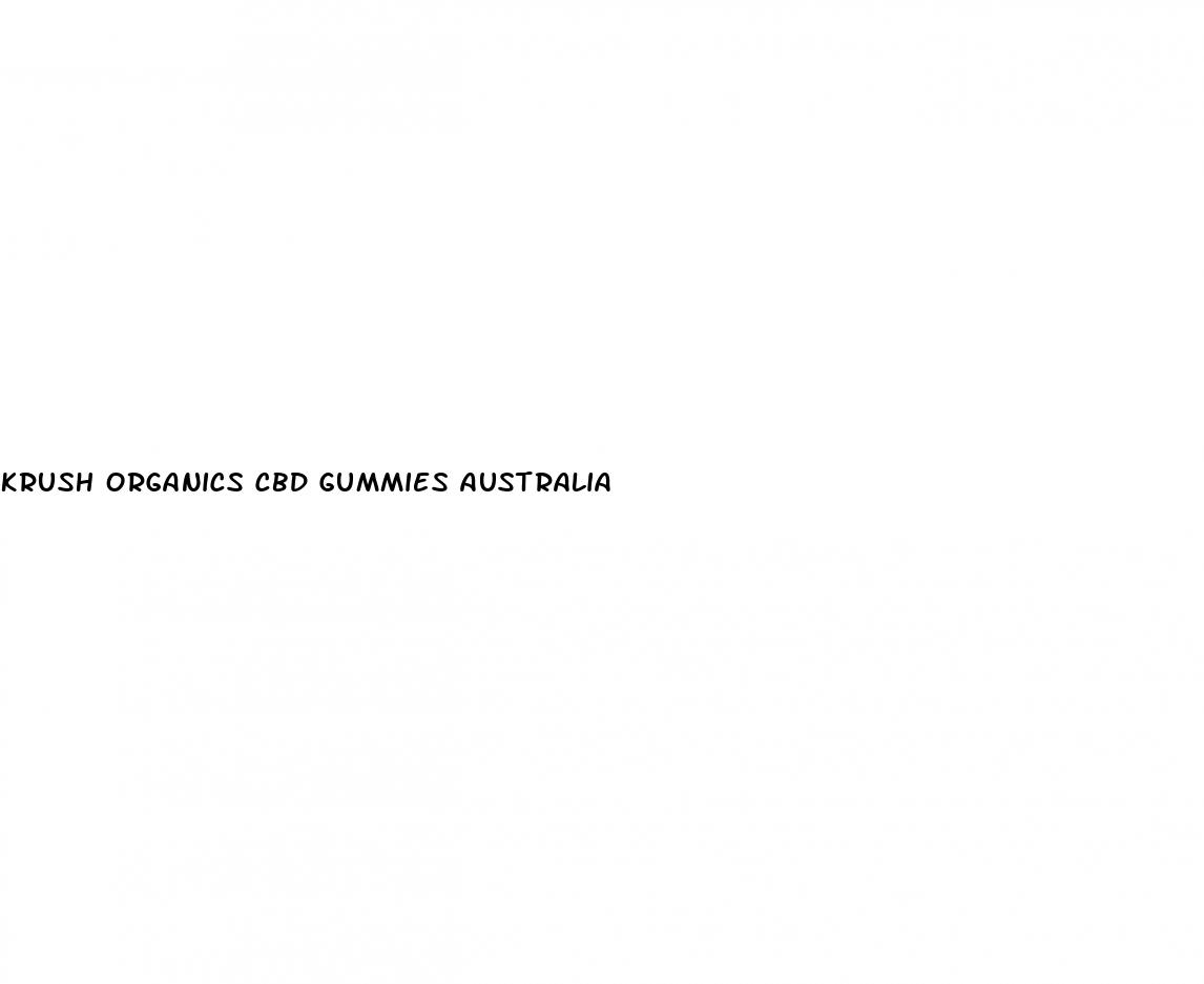 krush organics cbd gummies australia