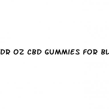 dr oz cbd gummies for blood sugar control