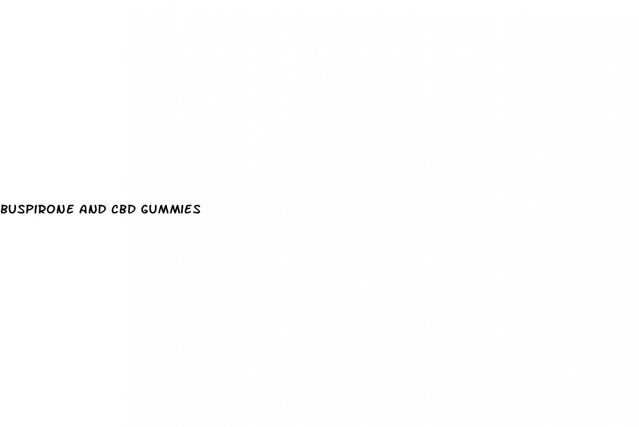 buspirone and cbd gummies
