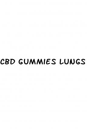 cbd gummies lungs