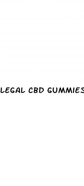 legal cbd gummies