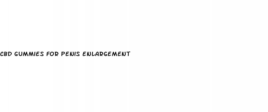 cbd gummies for penis enlargement