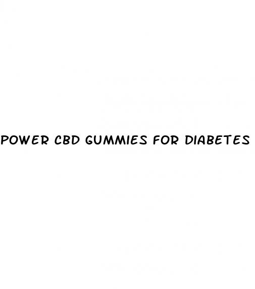 power cbd gummies for diabetes reviews