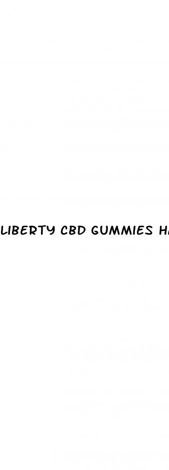 liberty cbd gummies hair growth