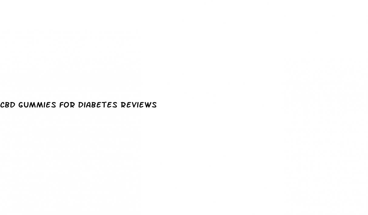 cbd gummies for diabetes reviews