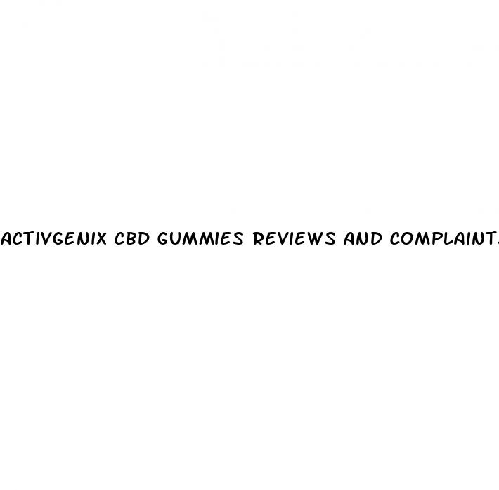 activgenix cbd gummies reviews and complaints