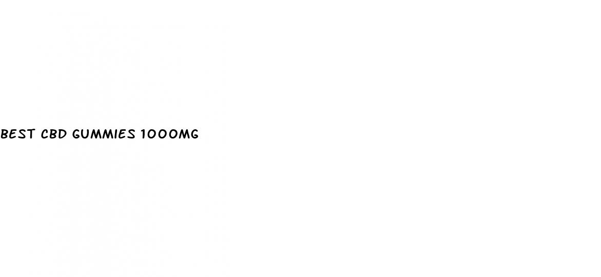 best cbd gummies 1000mg