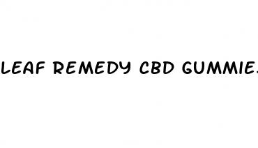 leaf remedy cbd gummies
